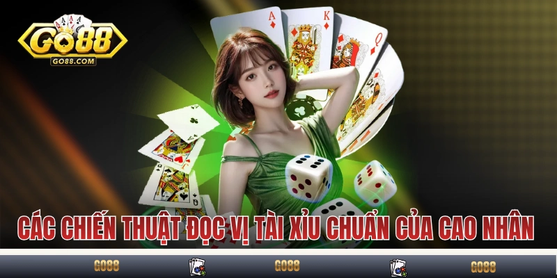 Hướng Dẫn Đọc Vị Tài Xỉu Chuẩn Như Một Cao Thủ Tại Go88 3 Các chiến thuật đọc vị tài xỉu chuẩn của cao nhân