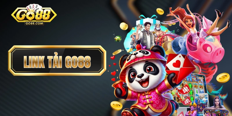 Link Tải GO88 Chuẩn Và Hướng Dẫn Khắc Phục Khi Bị Chặn