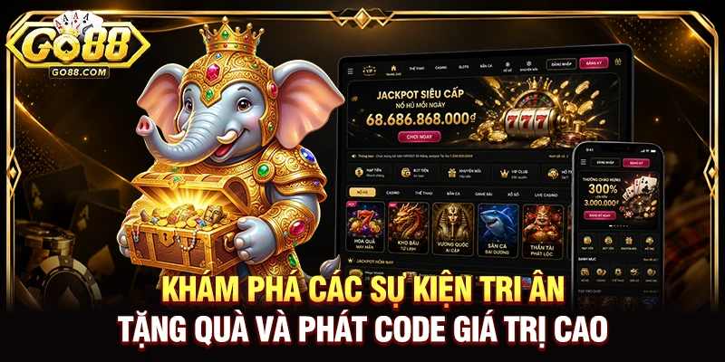 Khám phá các sự kiện tri ân tặng quà và phát code giá trị cao